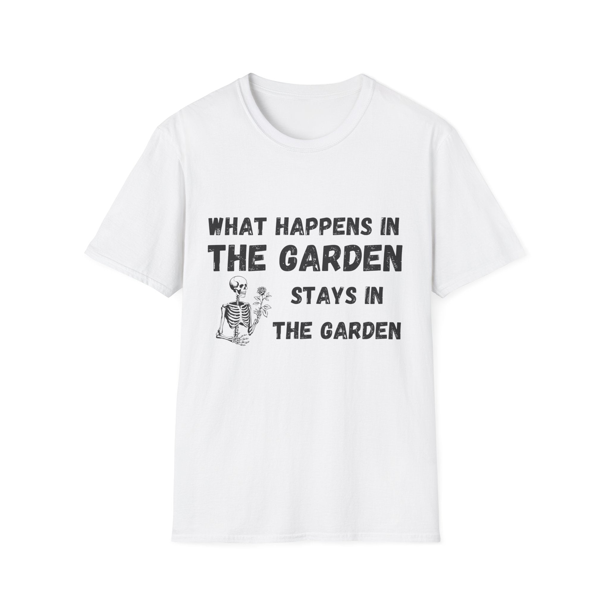 What Happens In The Garden T-shirt