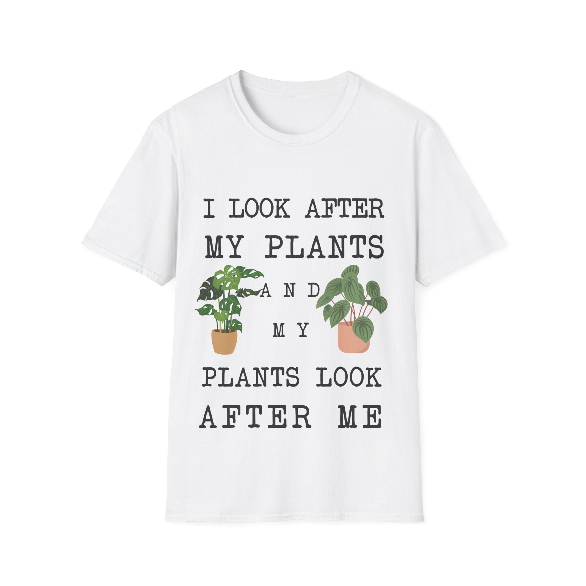 I Look After My Plants And My Plants Look After Me T-shirt