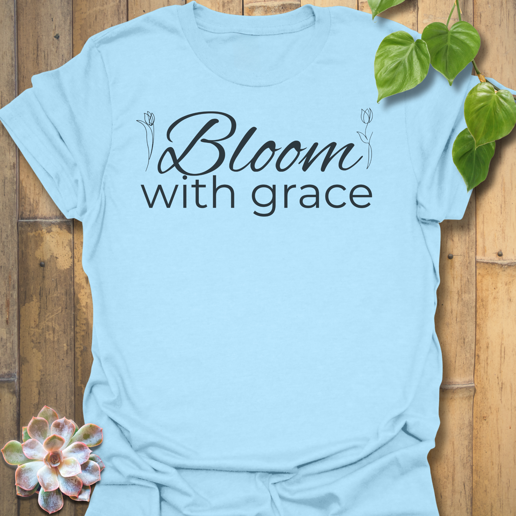 Bloom With Grace T-shirt