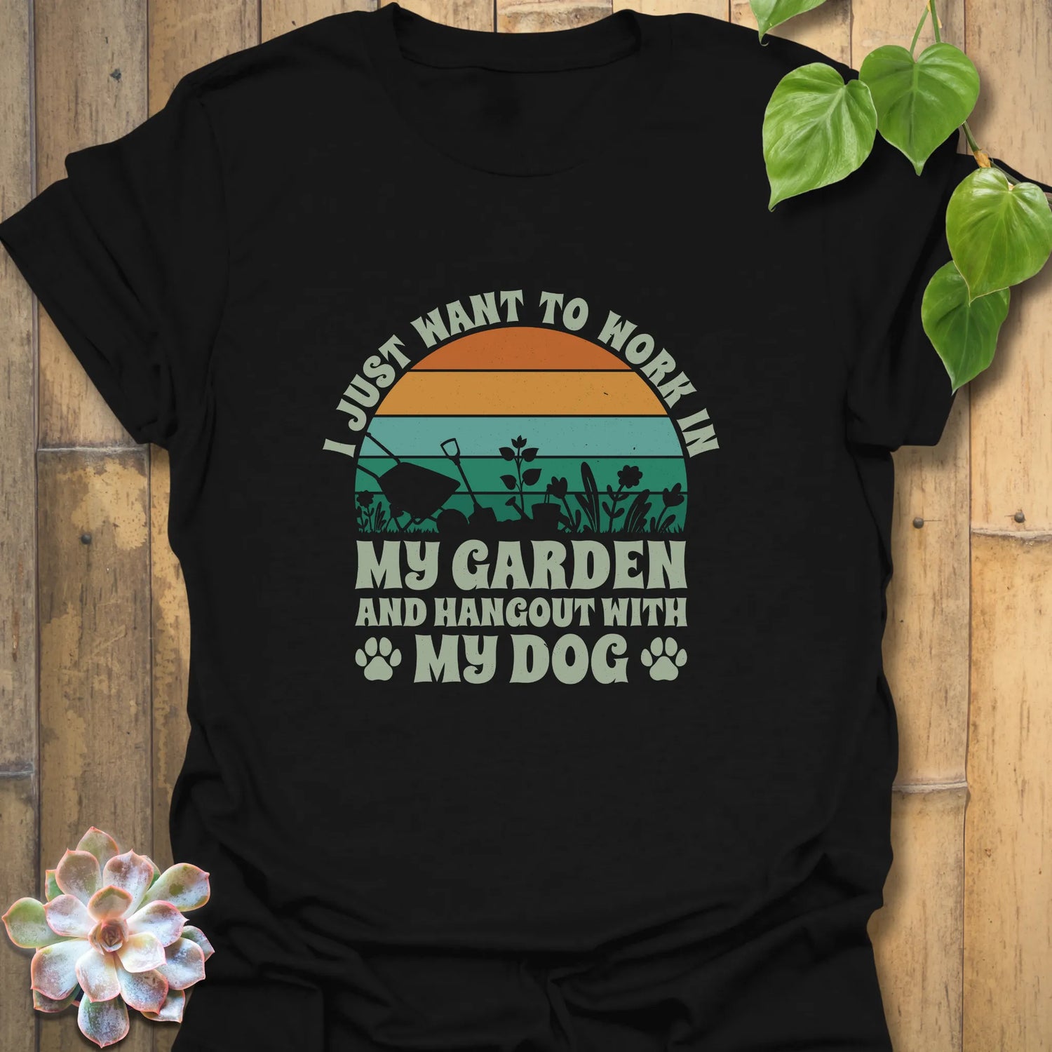 I just want to garden and hang with my dog shirt