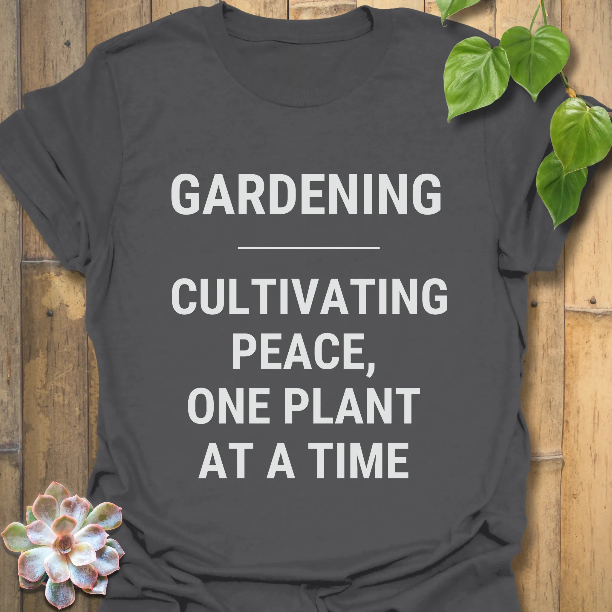 Charcoal t-shirt featuring the design Gardening Cultivating Peace One Plant at a Time, gardener gift shirt.