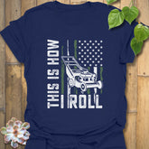 This Is How I Roll shirt