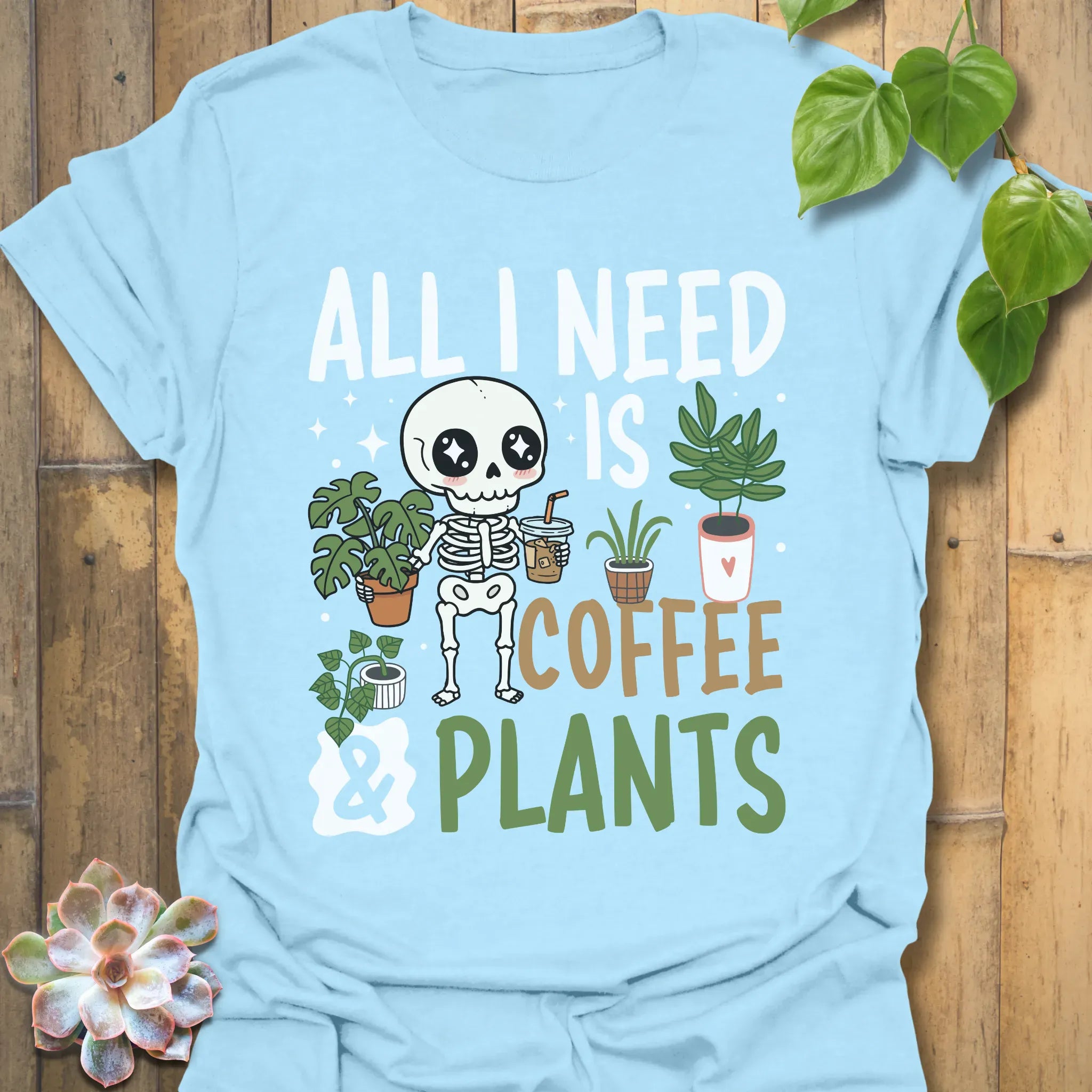 All I need Is Coffee & Plants T-Shirt Light Blue / S T-Shirt