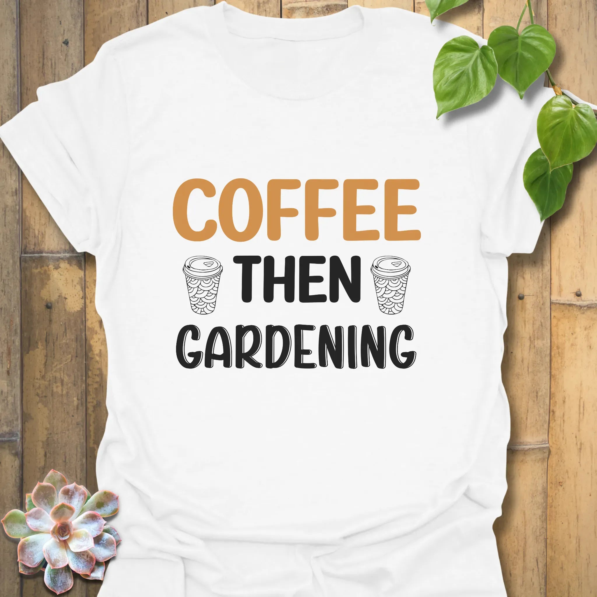 Coffee Then Gardening T-shirt White / S T-Shirt
