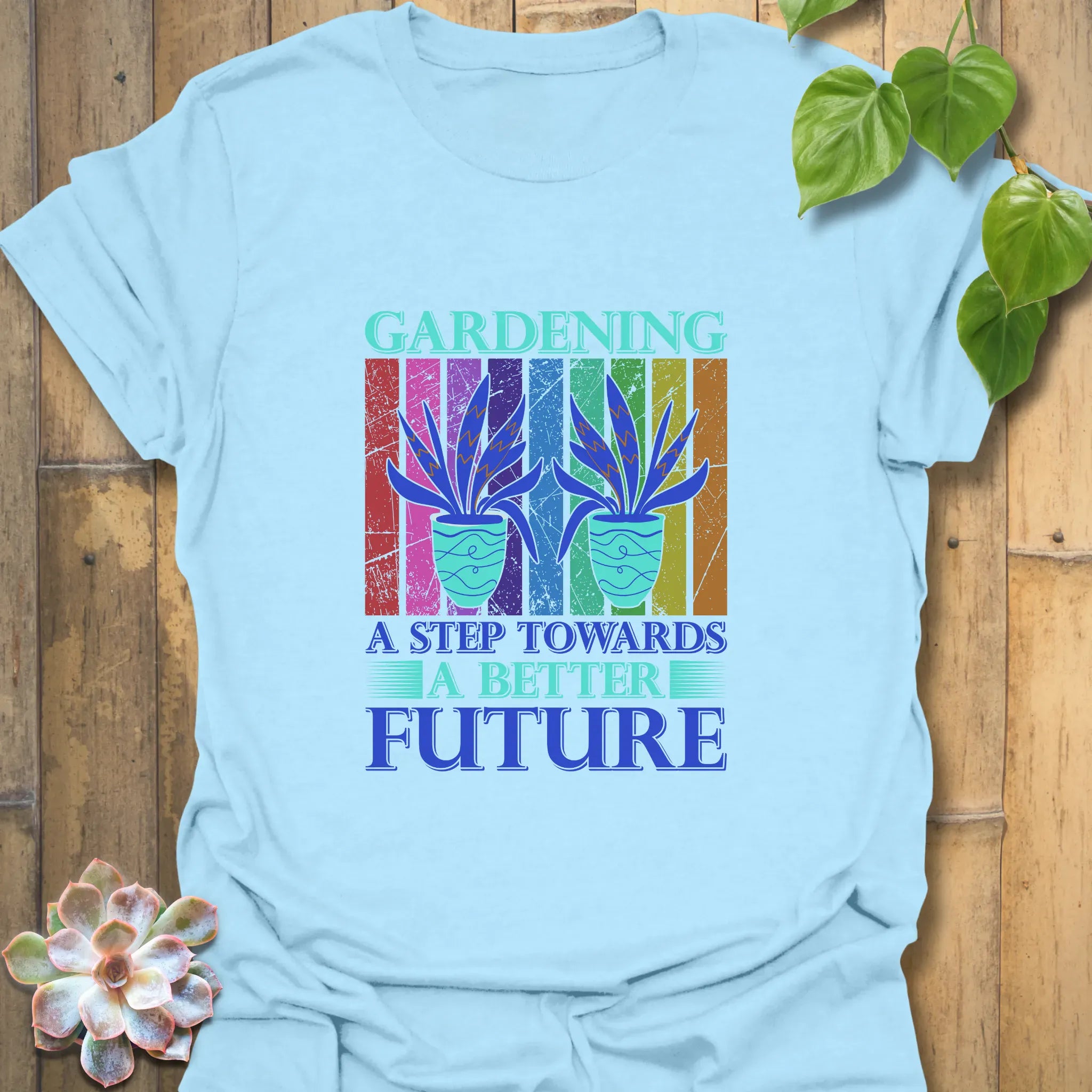 Gardening A Step Towards A Better Future T-shirt Light Blue / S T-Shirt