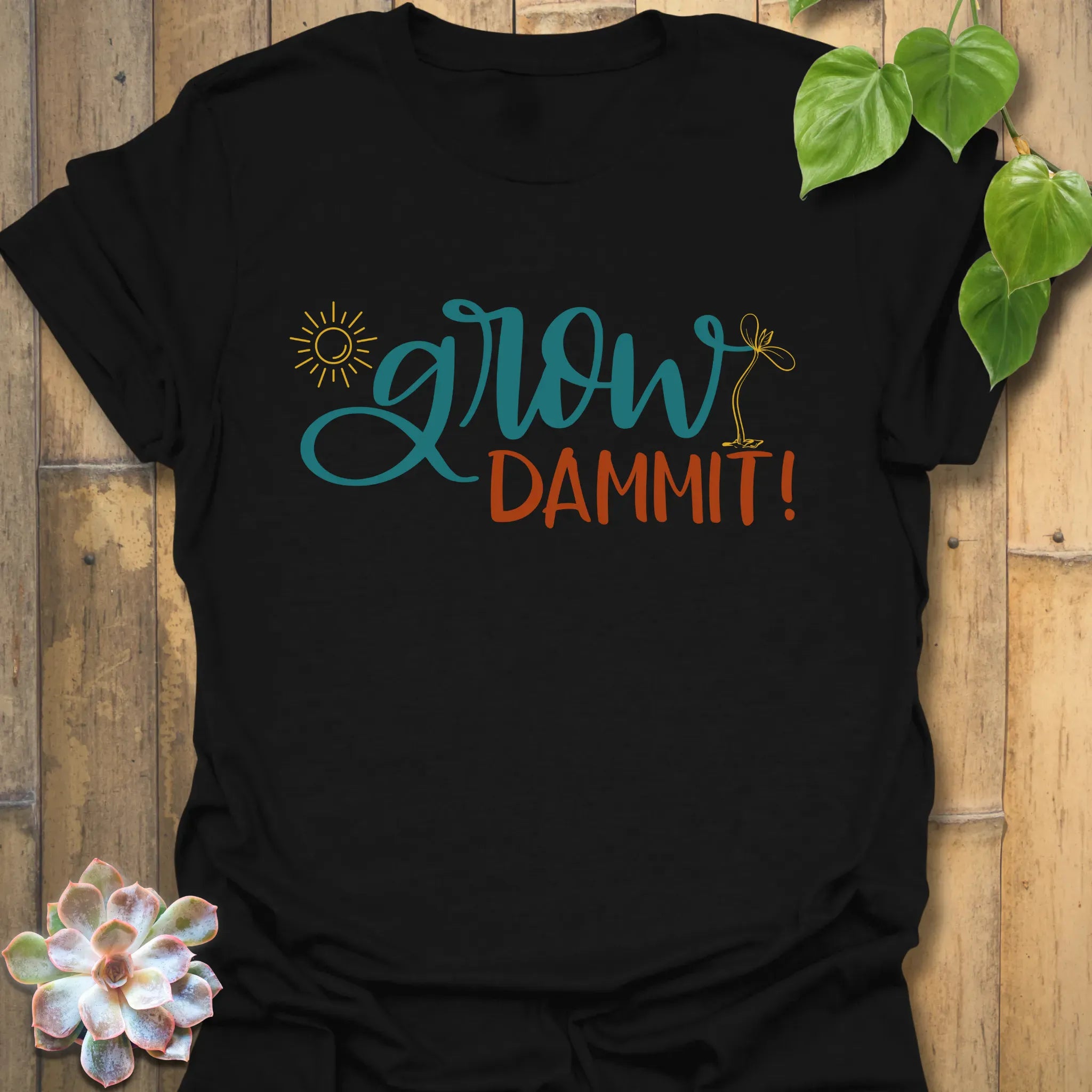 Grow Dammit T-shirt Black / S T-Shirt