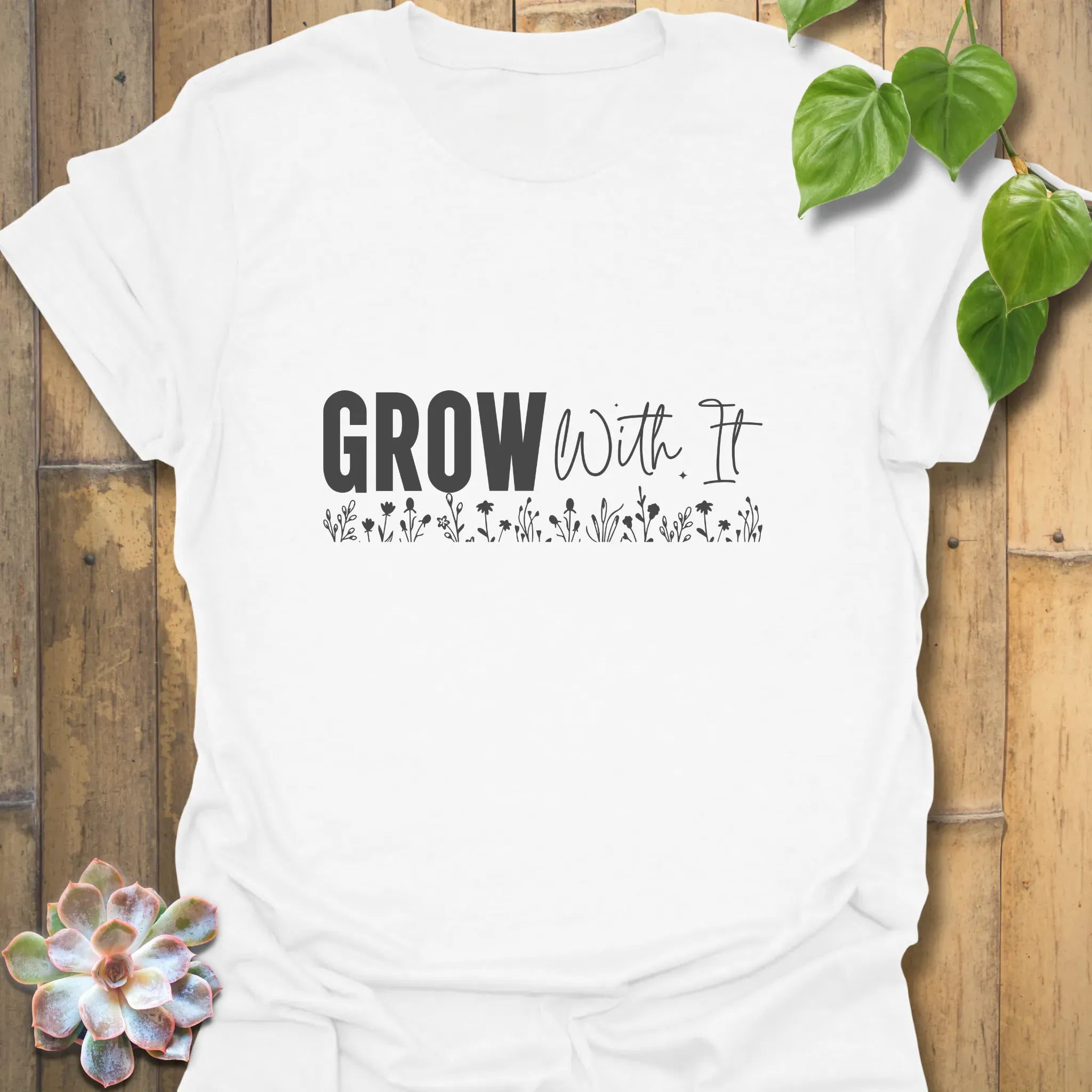 Grow With It T-shirt White / S T-Shirt