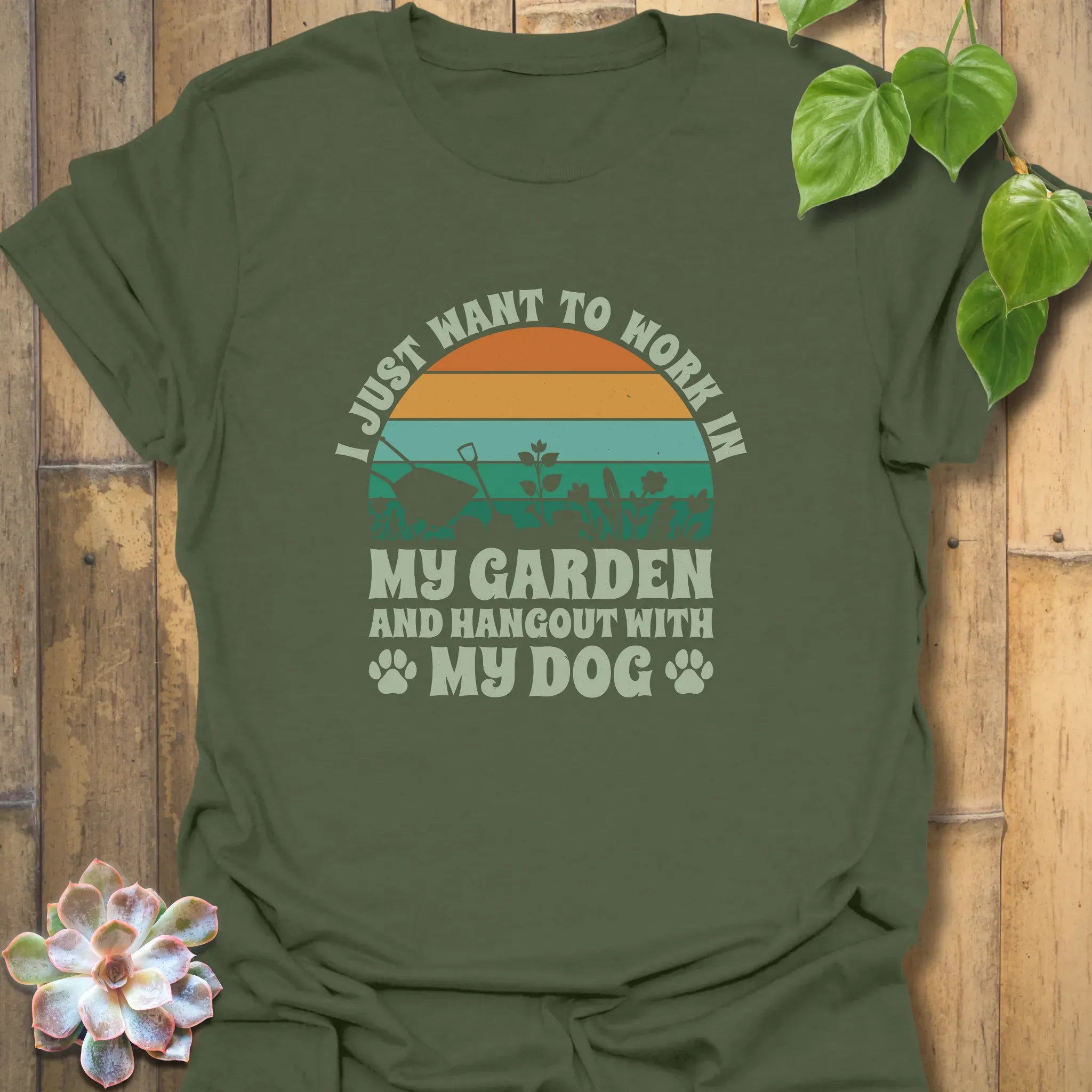 I Just Want to Work in My Garden T-Shirt Military Green / S T-Shirt