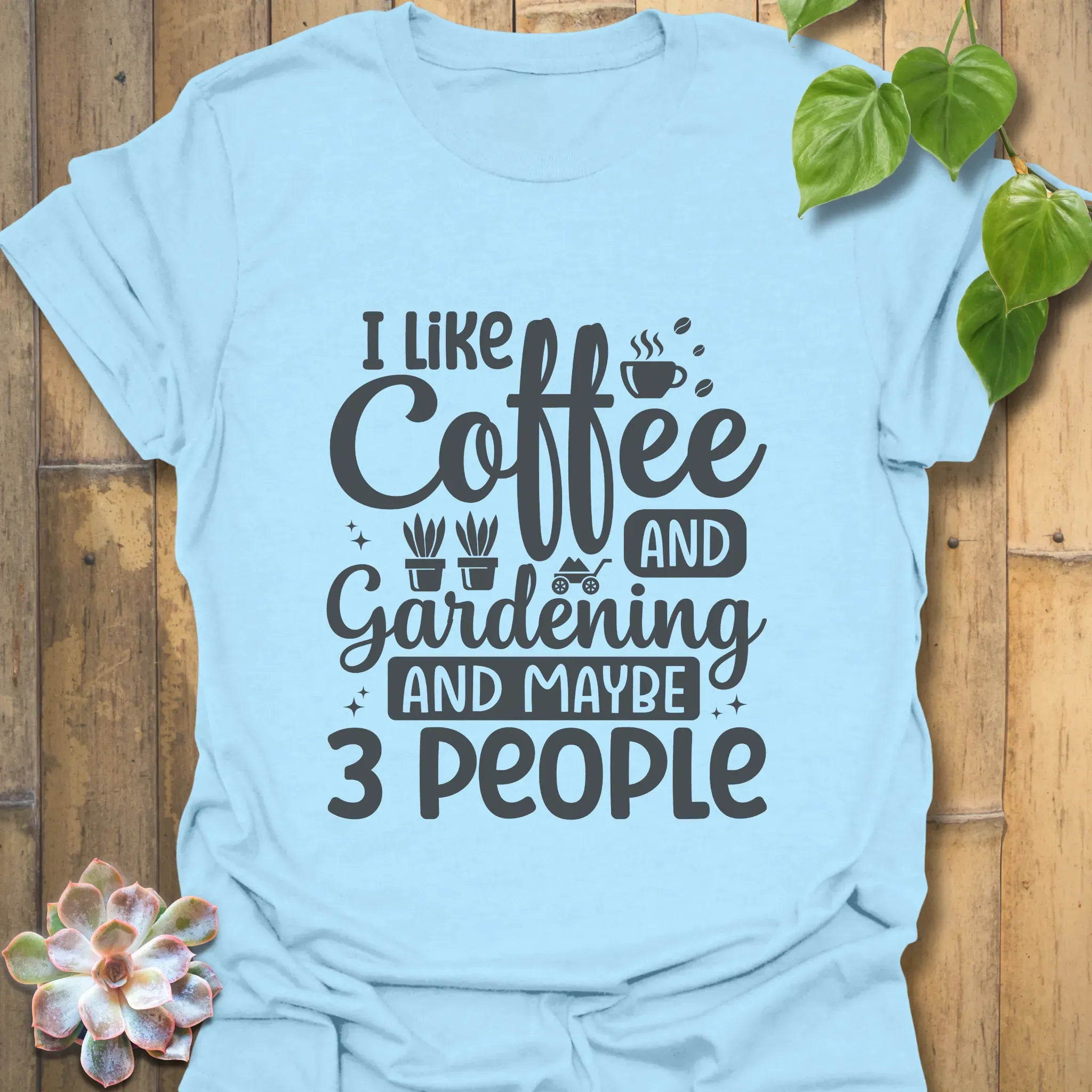 I like Coffee And Gardening T-shirt Light Blue / S T-Shirt