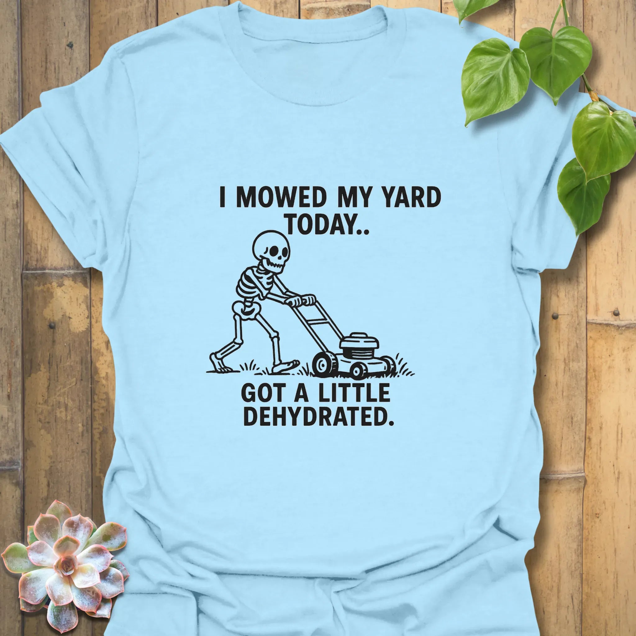 I Mowed My Yard Today T-shirt Light Blue / S T-Shirt