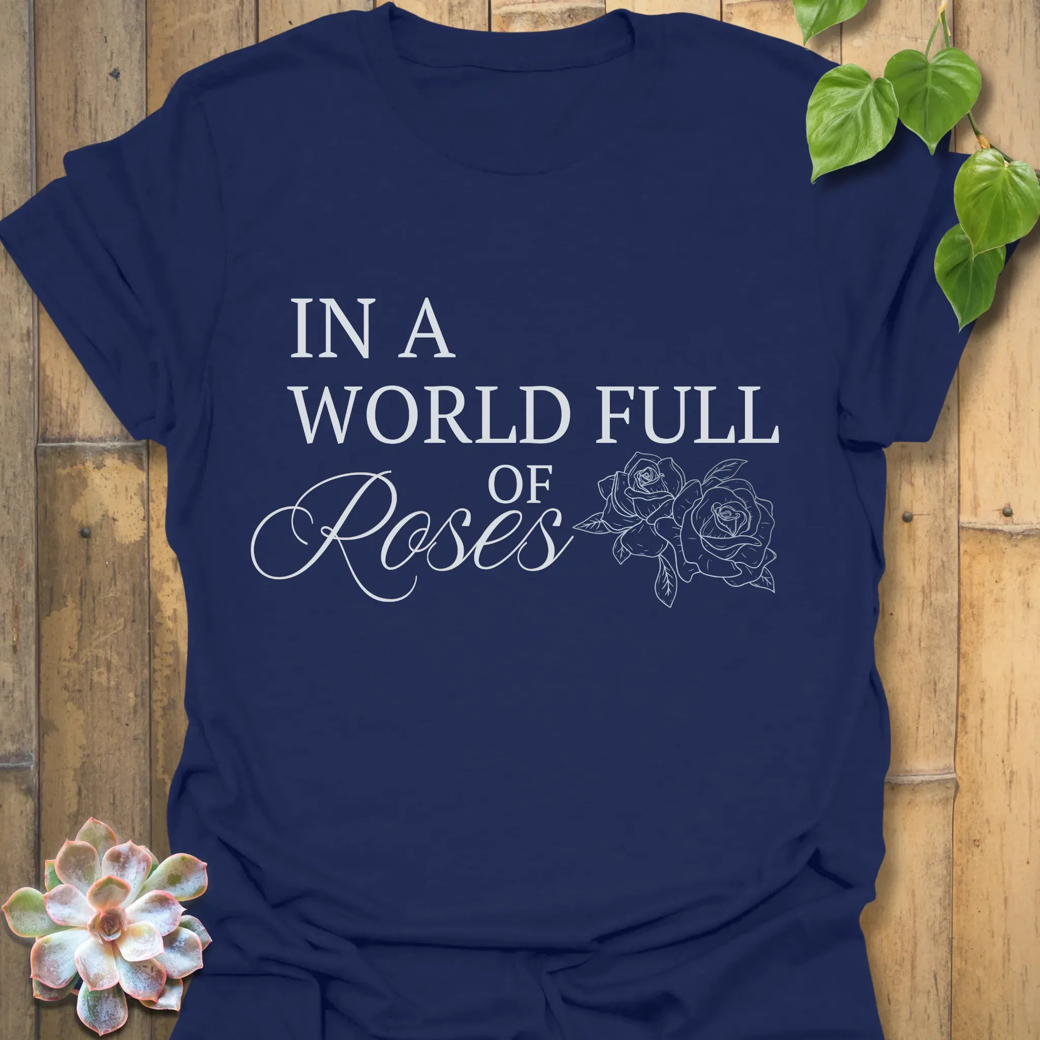 In A World Full Of Roses T-Shirt Navy / S T-Shirt