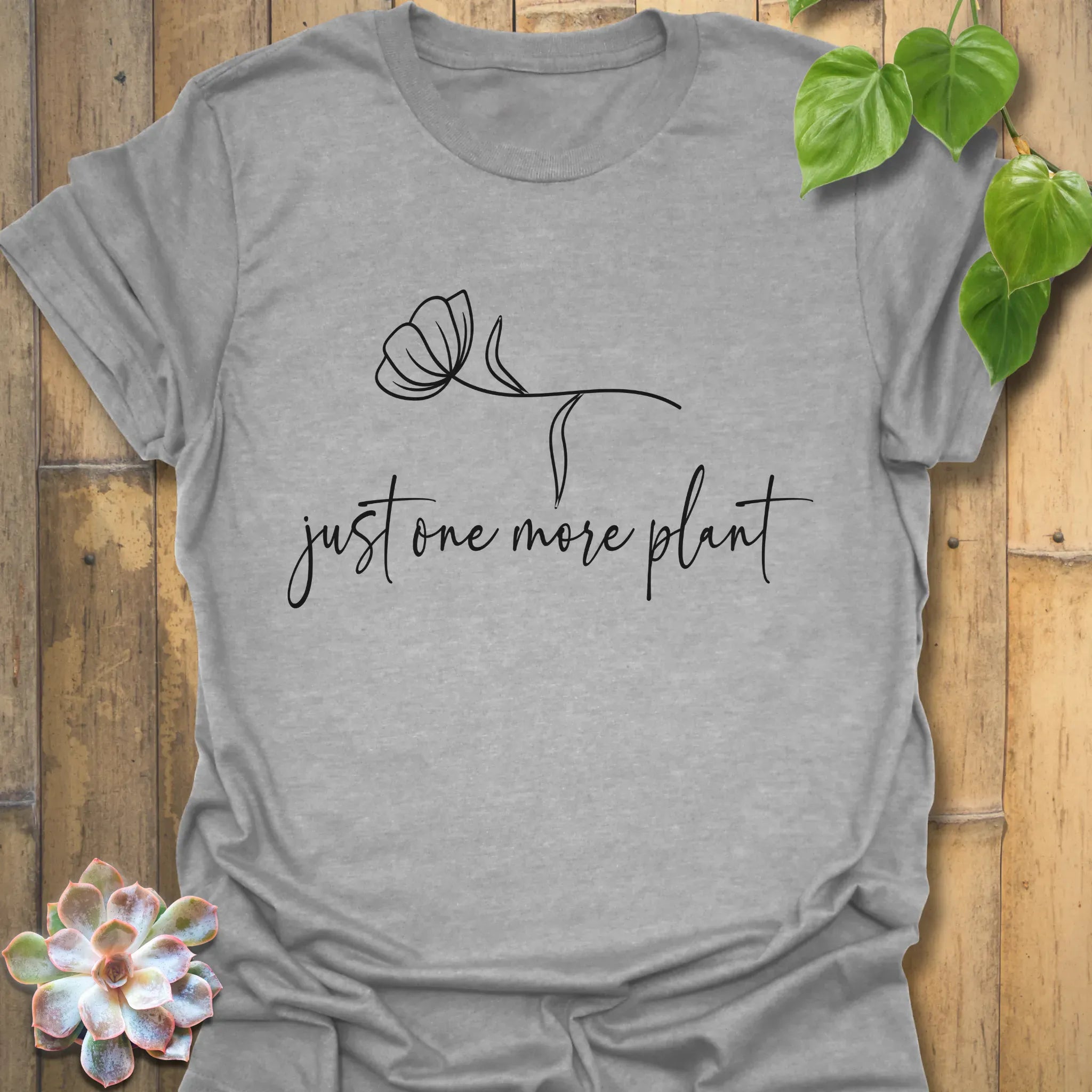 Just One More Plant T-shirt Sport Grey / S T-Shirt