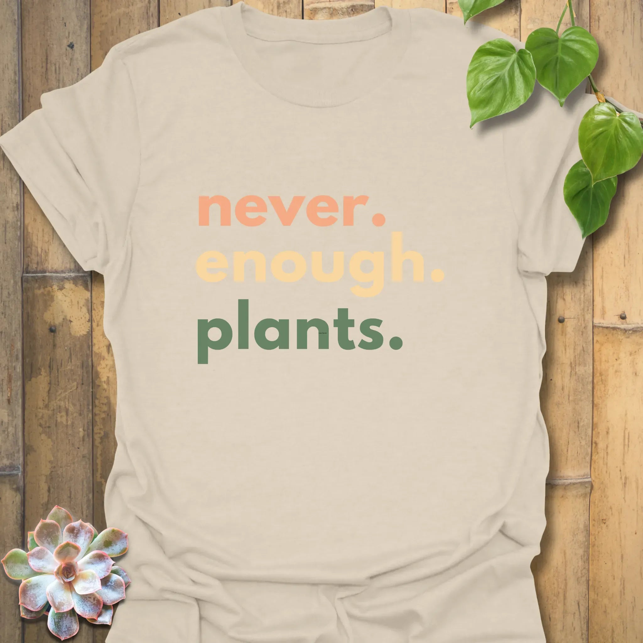 Never Enough Plants T-shirt Natural / S T-Shirt