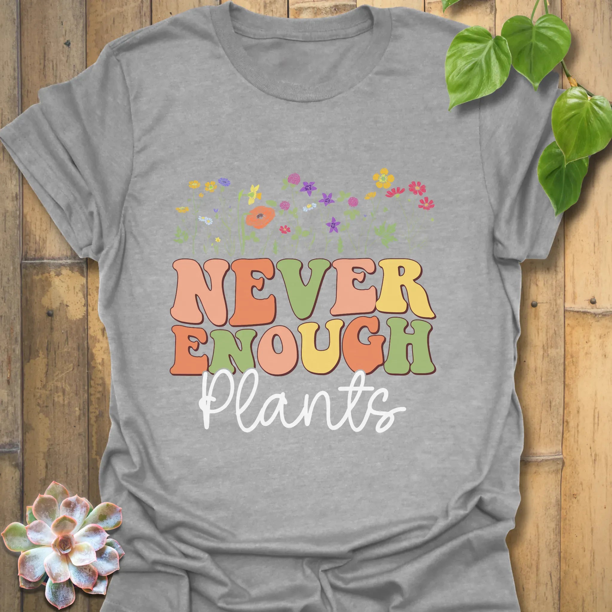 Never Enough Plants T-shirt Sport Grey / S T-Shirt