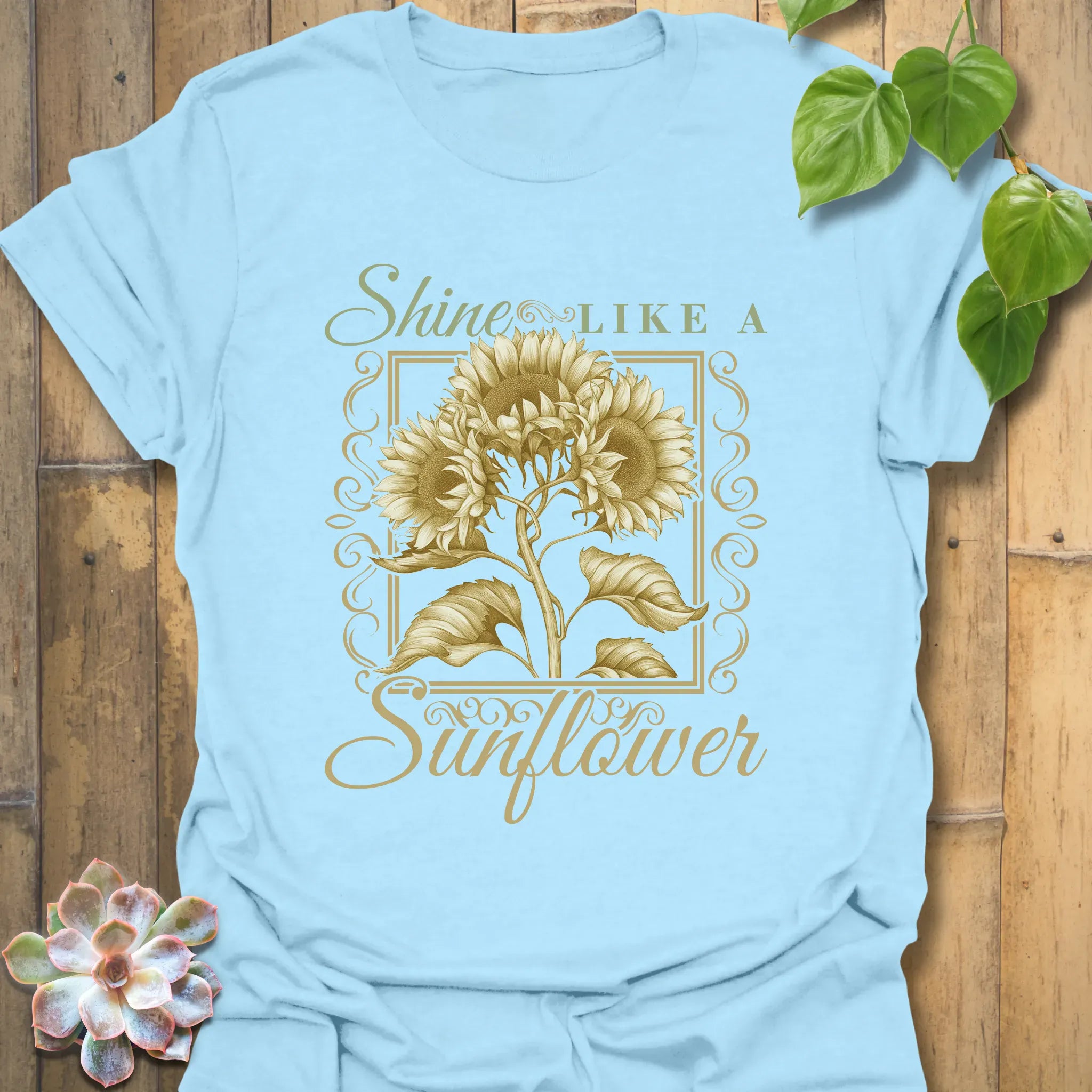 Shine Like A Sunflower T-shirt Light Blue / S T-Shirt