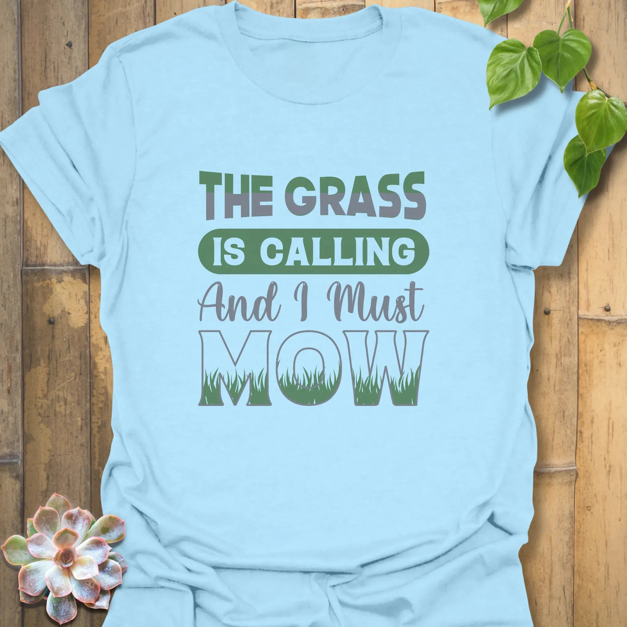 The Grass is Calling and I Must Mow T-Shirt Light Blue / S T-Shirt