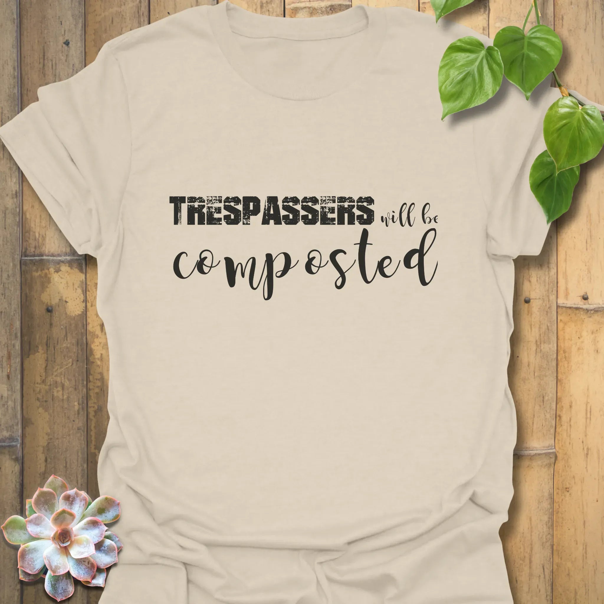 Trespassers Will Be Composted T-shirt Natural / S T-Shirt