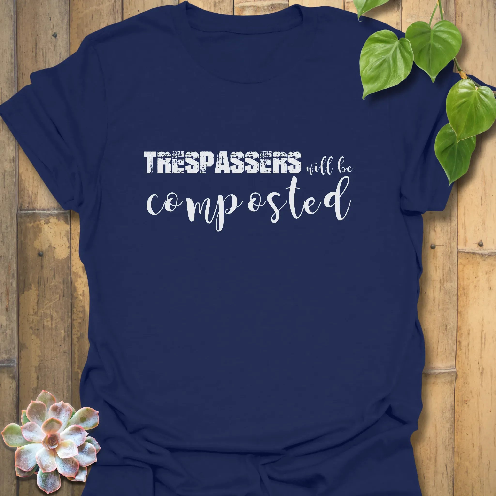 Trespassers Will Be Composted T-shirt Navy / S T-Shirt