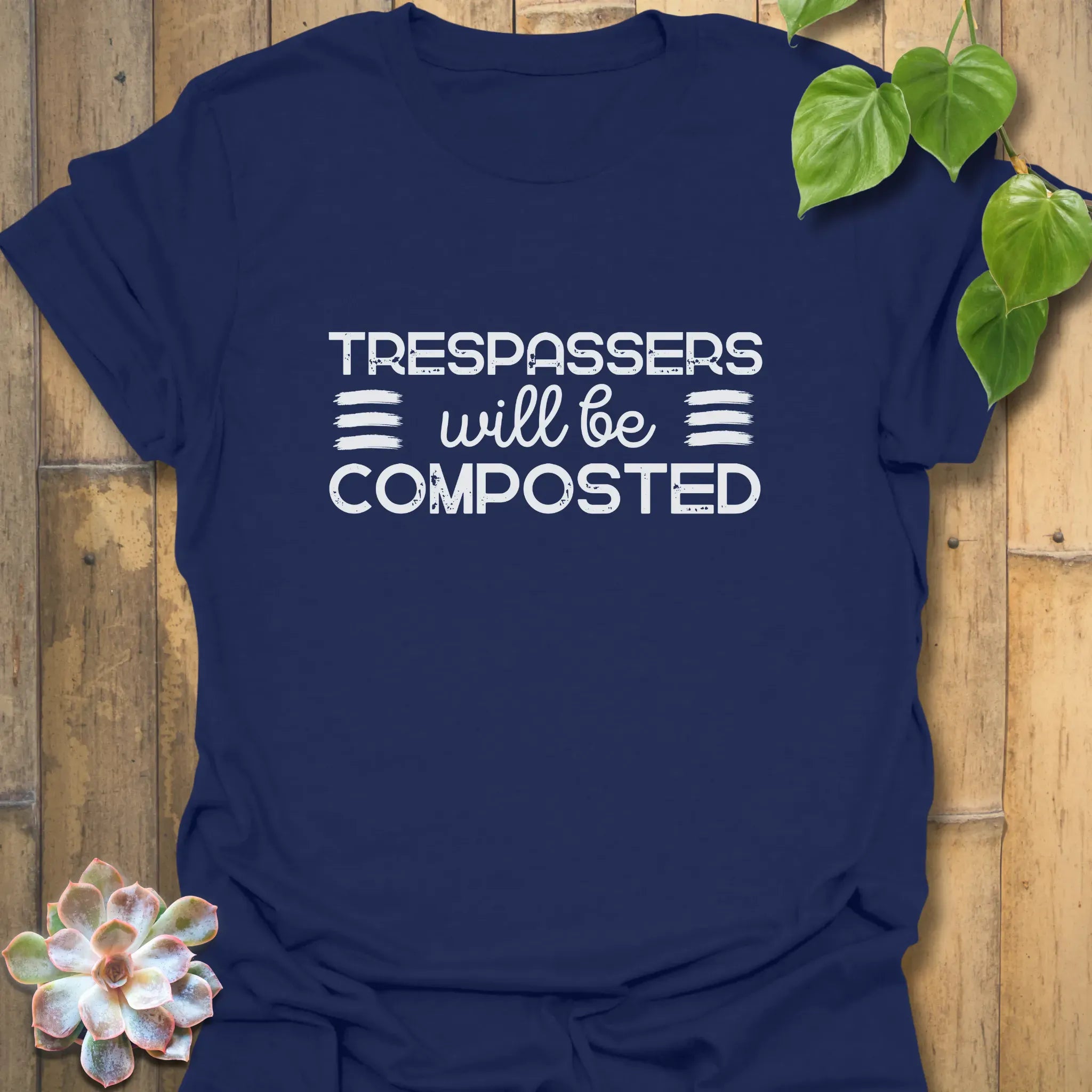 Trespassers Will Be Composted T-Shirt Navy / S T-Shirt