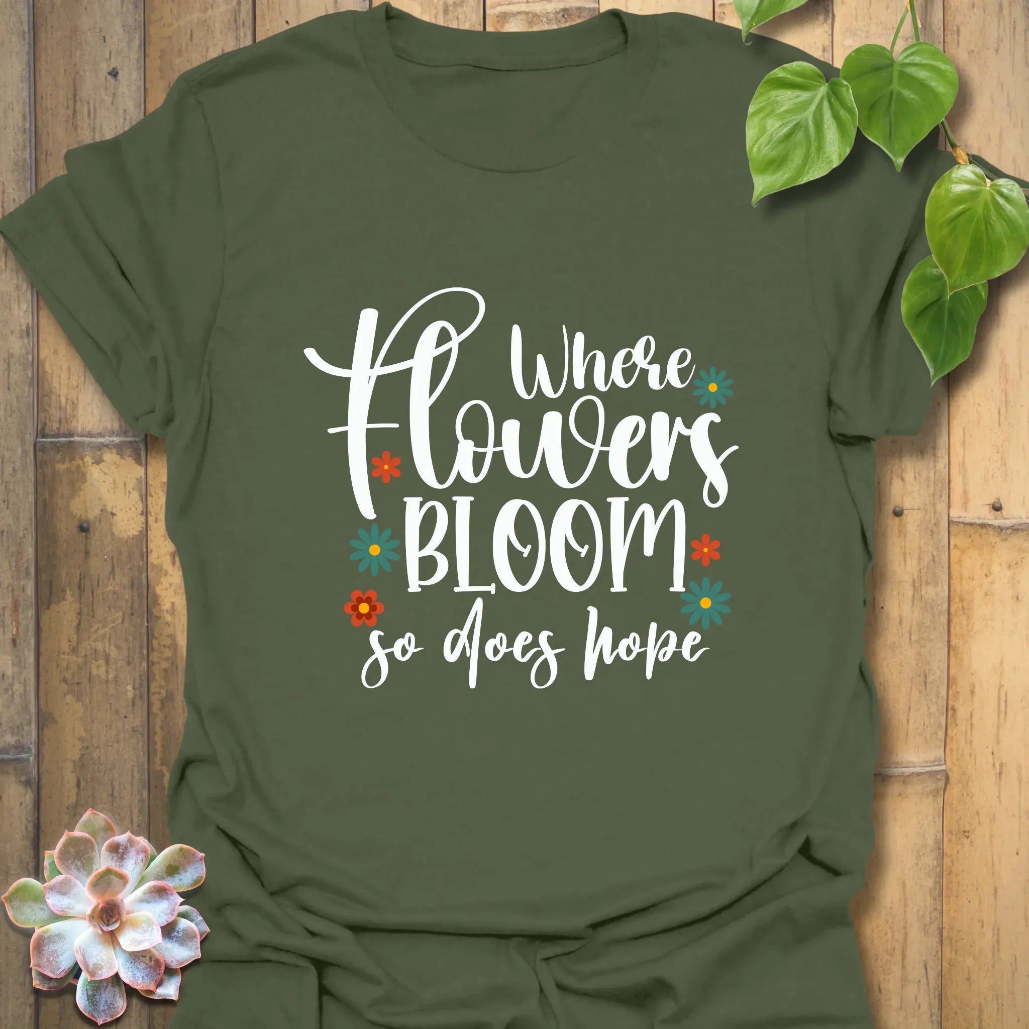 Where Flowers Bloom T-shirt Military Green / S T-Shirt