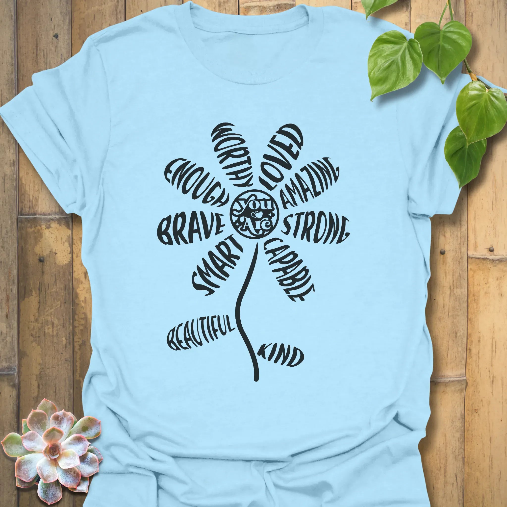 You Are Bloom T-shirt Light Blue / S T-Shirt