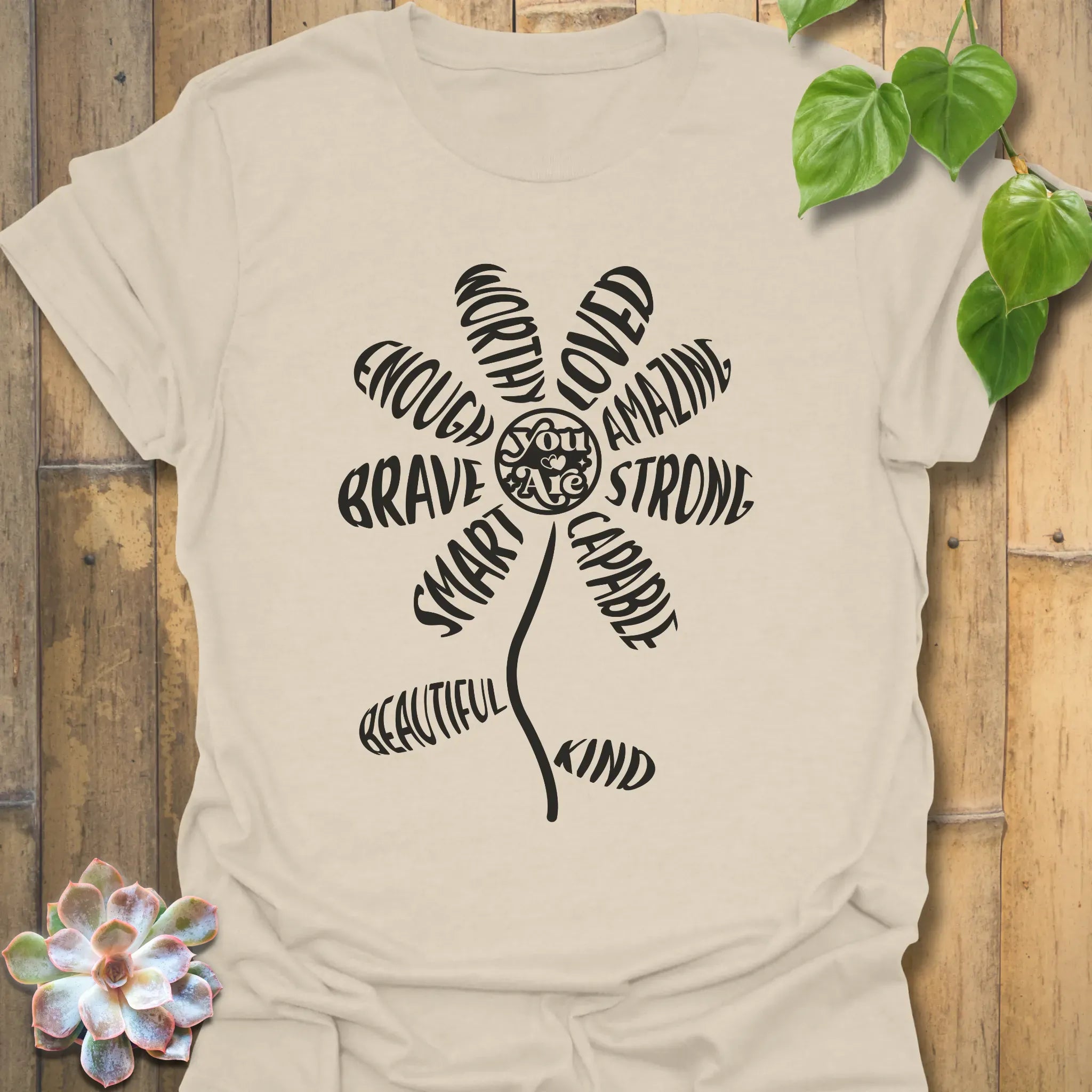 You Are Bloom T-shirt Natural / S T-Shirt