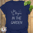 Garden quote shirt