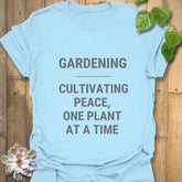 peaceful gardening t-shirt