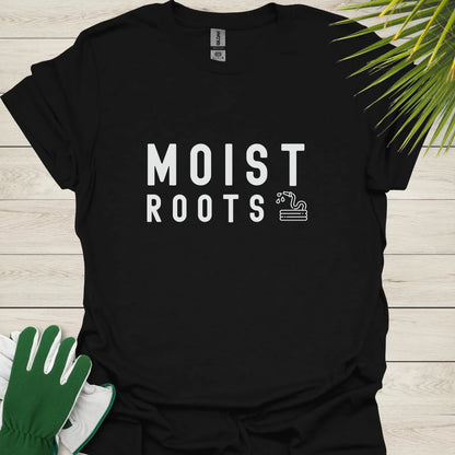 Moist roots gardening shirt

