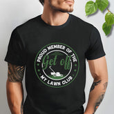 Black t-shirt featuring the design Proud Member of the My Lawn Club with bold lawn club print.