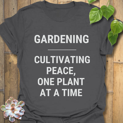 Charcoal t-shirt featuring the design Gardening Cultivating Peace One Plant at a Time, gardener gift shirt.