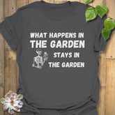 Charcoal t-shirt featuring the design What Happens in the Garden Stays in the Garden, trendy gardening shirt.