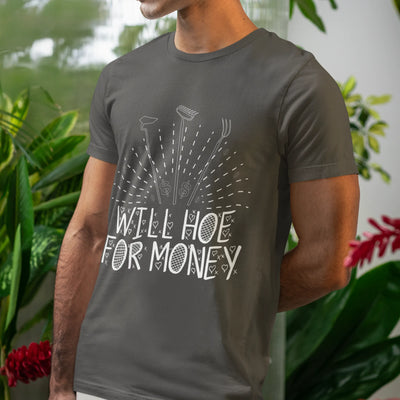 Charcoal t-shirt featuring the design Will Hoe For Money printed in white letters, a trendy funny gardening shirt for plant and farm lovers.
