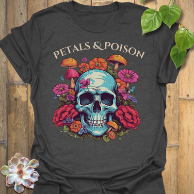 Dark Heather t-shirt featuring the design Petals &amp; Poison printed in bold letters, gothic floral shirt.