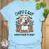 Light Blue t-shirt featuring the design Got Another Plant printed in bold black letters, halloween gardening tee.
