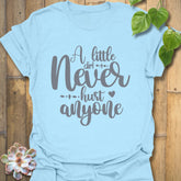Light blue funny garden shirt with the phrase A Little Dirt Never Hurt Anyone in playful lettering.