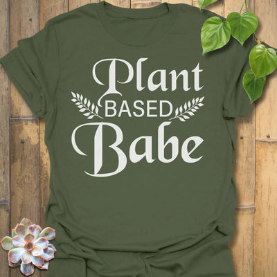Military Green t-shirt featuring the design Plant Based Babe printed in bold white letters, plant lover vegan shirt.