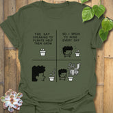Military Green t-shirt featuring the design “The say speaking to plants help them grow so I speak to mine everyday” with a funny character of a man and plants printed in bold colours