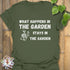 Military Green t-shirt featuring the design What Happens in the Garden Stays in the Garden, funny gardening shirt for nature lovers.