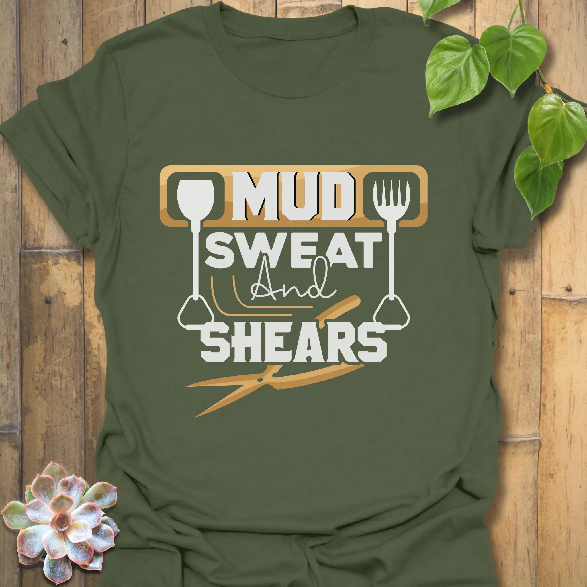 Military green unisex t-shirt featuring the design Mud Sweat And Shears, outdoor gardening tee for men and women.