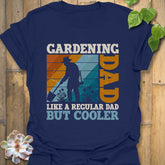 Navy t-shirt featuring the design Gardening Dad, Like a Regular Dad But Cooler, a fun Father’s Day gardening gift shirt.
