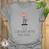 Sport grey t-shirt showing the words “I like plants better than people” and a flower in a pot print