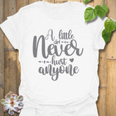 White gardening t-shirt featuring the design A Little Dirt Never Hurt Anyone printed in bold black letters.