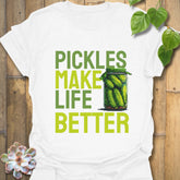White t-shirt featuring the design “Pickles make life better” with cucumbers inside a glass jar