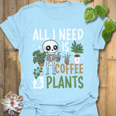 All I need Is Coffee & Plants T-Shirt Light Blue / S T-Shirt