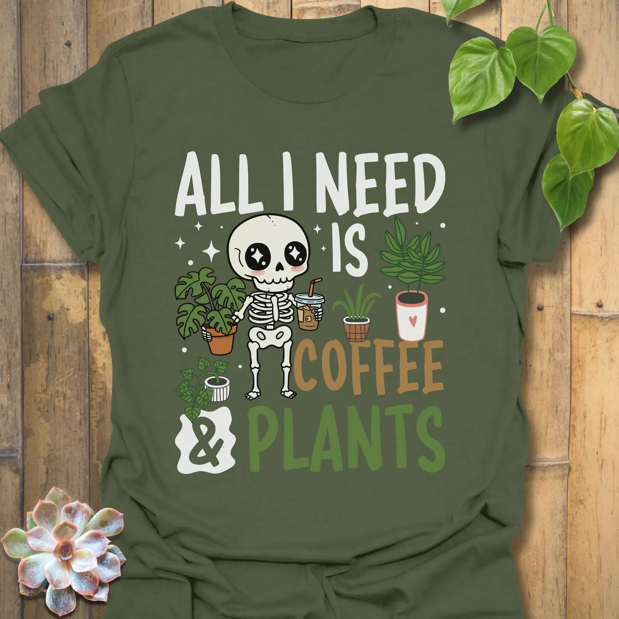 All I need Is Coffee &amp; Plants T-Shirt Military Green / S T-Shirt