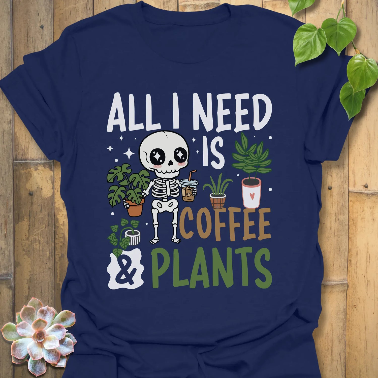 All I need Is Coffee &amp; Plants T-Shirt Navy / S T-Shirt