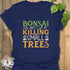 Bonsai The Art Of Killing Small Tree T-shirt Navy / S T-Shirt