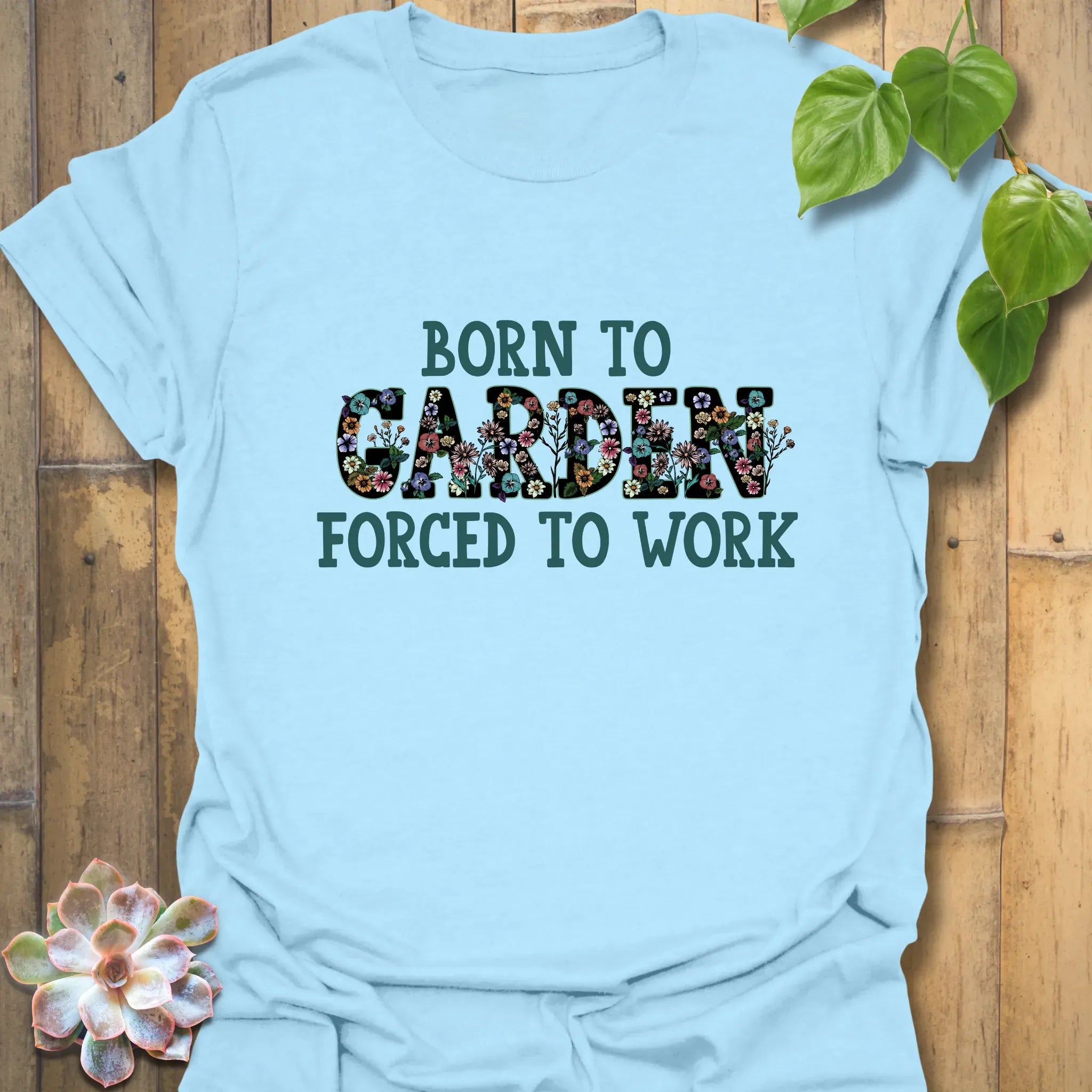 Born To Garden T-shirt Light Blue / S T-Shirt