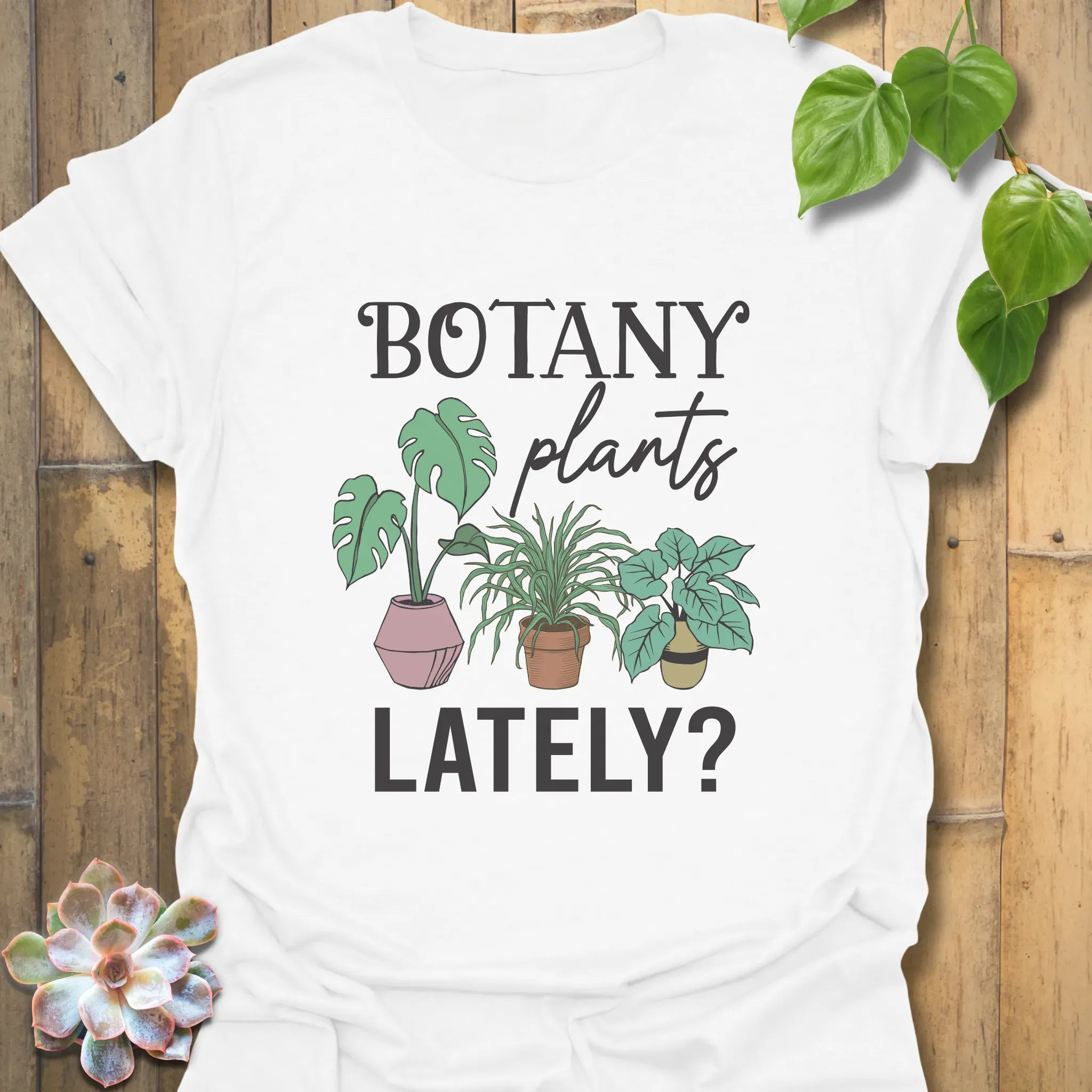 Botany Plants Lately T-shirt White / S T-Shirt